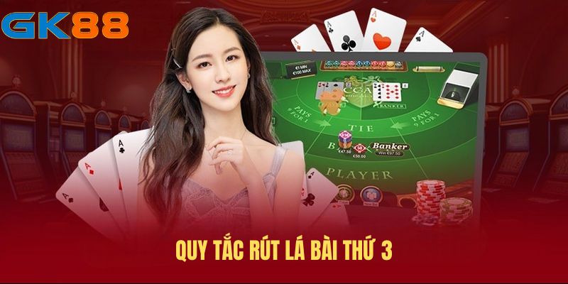 quy-tac-rut-quan-thu-ba-trong-game-baccarat-thu-vi