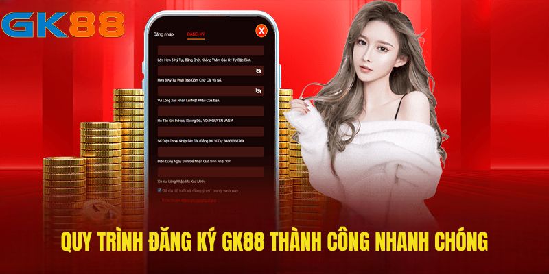 quy-trinh-dang-ky-gk88-thanh-cong-nhnh-chong