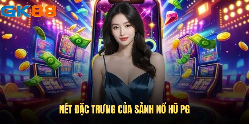 uu-diem-sanh-no-hu-pg 